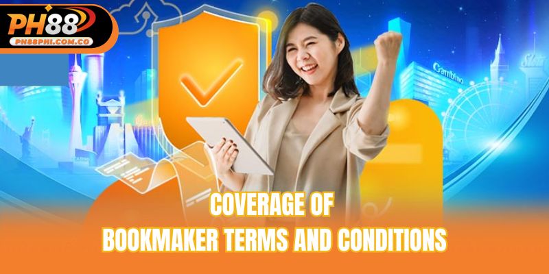 Coverage of bookmaker terms and conditions
