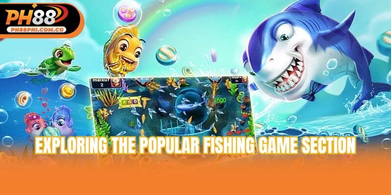 Exploring the popular fishing game section