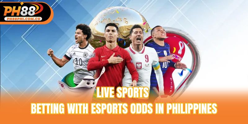 Live sports betting with esports odds in Philippines