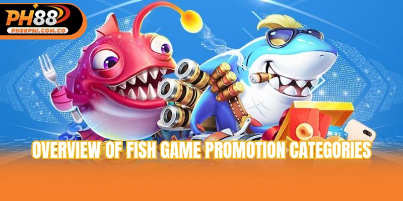 Overview of fish game promotion categories