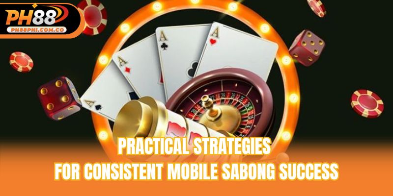 Practical strategies for consistent mobile sabong success