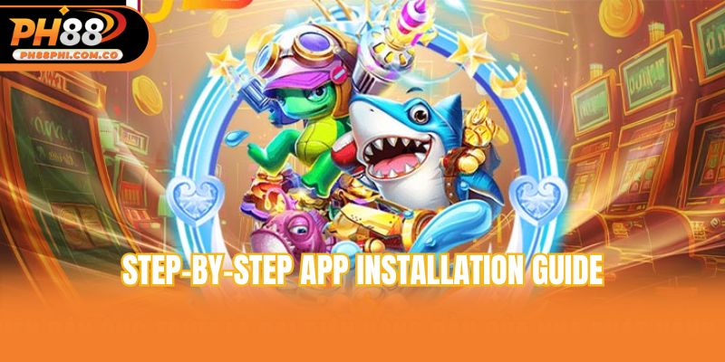 Step-by-step app installation guide