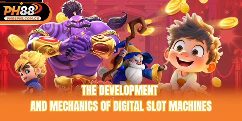 The development and mechanics of digital slot machines
